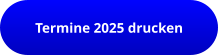 Termine 2025 drucken