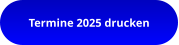 Termine 2025 drucken